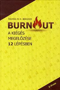 Burnout - A kiégés megelőzése 12 lépésben