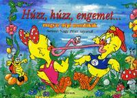 Húzz, húzz engemet...