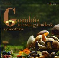 Gombás és erdei gyümölcsös szakácskönyv