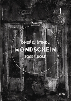 Mondschein - Josef Bolf,Ondřej Štindl