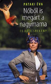Nőből is megárt a nagymama