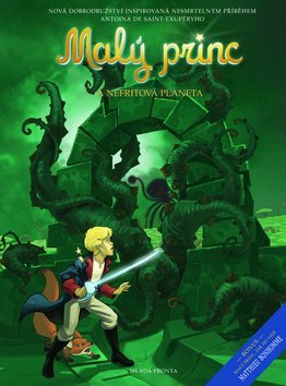 Malý princ a Nefritová planeta - Antoine de Saint-Exupéry