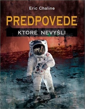 Predpovede, ktoré nevyšli - Eric Chaline