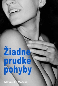 Kniha Žiadne prudké pohyby