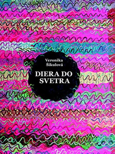 Diera do svetra - Veronika Šikulová