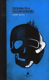 Kniha Zuzanna és a világmindenség - Jacek Dukaj