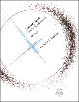 Zatajený Ignác Príchody, skúsenosti - Ján Kudlička,Ladislav Lajčiak