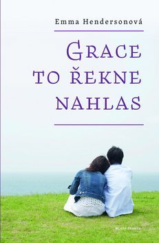 Kniha Grace to řekne nahlas - Emma Hendersonová