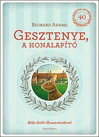 Gesztenye, a honalapító
