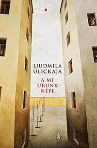 Kniha A mi Urunk népe - Ljudmila Ulickaja