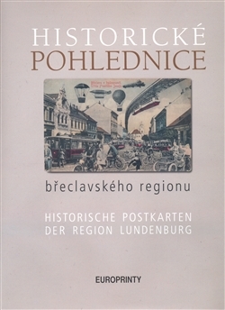 Historické pohlednice břeclavského regionu - Kolektív autorov