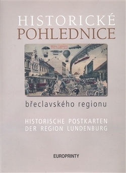 Historické pohlednice břeclavského regionu kúpite na Panta Rhei