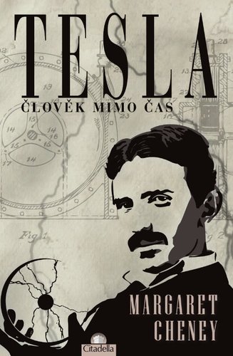 Tesla - člověk mimo čas - Margaret Cheney