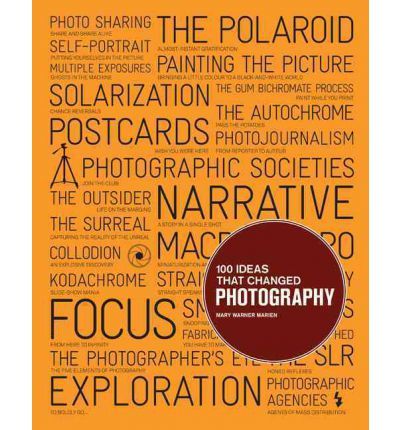 100 Ideas That Changed Photography