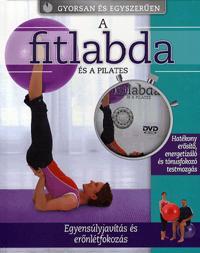 A fitlabda és a pilates (DVD-melléklettel) - Kolektív autorov,Jennifer Pohlman