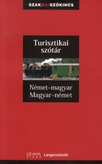 Turisztikai szótár: Német-Magyar - Magyar-Német