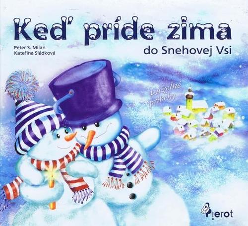 Kniha Keď príde zima do Snehovej Vsi - Peter S. Milan