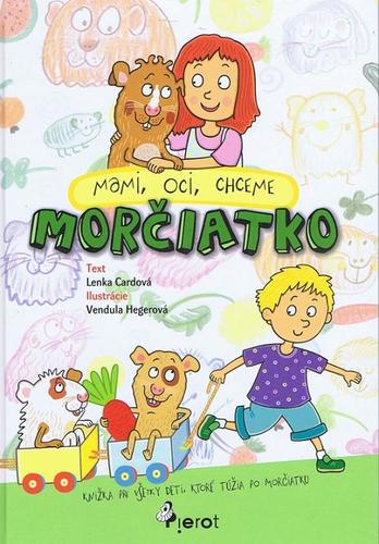 Kniha Mami, oci, chceme morčiatko