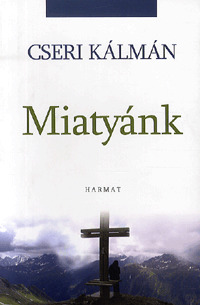 Miatyánk - Kálmán Cseri