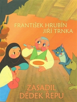 Zasadil dědek řepu - František Hrubín,Jiří Trnka