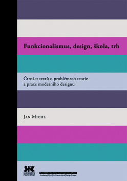 Funkcionalismus, design, škola, trh