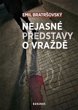 Kniha Nejasné představy o vraždě
