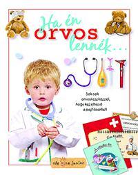 Ha én orvos lennék...