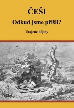 ČEŠI Odkud jsme přišli?