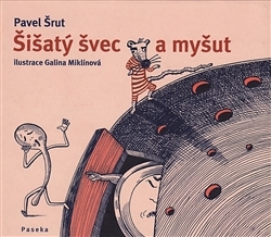 Šišatý švec a myšut - Pavel Šrut