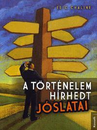 A történelem hírhedt jóslatai - Eric Chaline