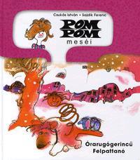 Kniha Pom Pom meséi - Órarugógerincű Felpattanó - István Csukás