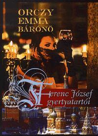 Kniha Ferenc József gyertyatartói - Emma Orczy