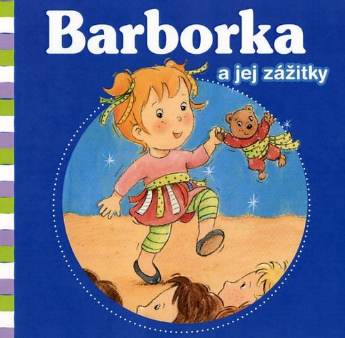 Barborka a jej zážitky - De Pétigny Aline,Nancy Delvaux