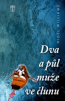 Kniha Dva a půl muže ve člunu - Nigel Williams