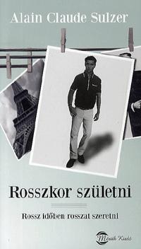 Rosszkor születni