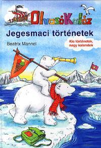 Olvasó Kalóz: Jegesmaci történetek - Beatrix Mannel