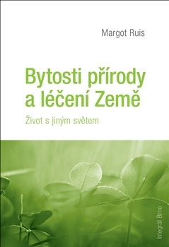 Bytosti přírody a léčení Země