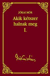 Akik kétszer halnak meg I.