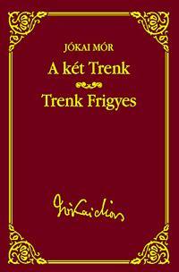 A két Trenk - Trenk Frigyes
