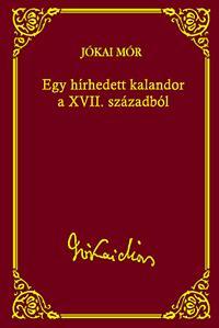 Egy hírhedett kalandor a XVII. Századból