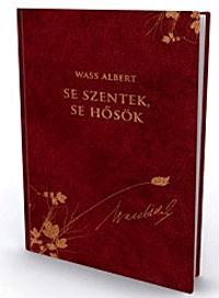 Se szentek, se hősök - Novellák