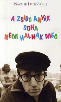 Kniha A zsidó anyák soha nem halnak meg - Natalie David-Weill