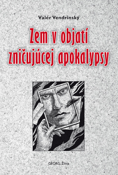 Kniha Zem v objatí zničujúcej apokalypsy