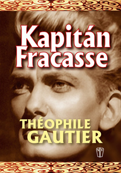 Kniha Kapitán Fracasse - Théophile Gautier