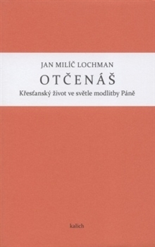 Otčenáš - Lochman Jan Milič