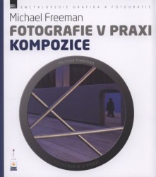 Fotografie v praxi: Kompozice