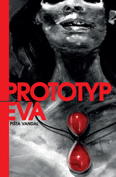 Prototyp Eva - Pišta Vandal