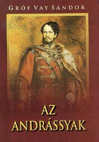 Kniha Az Andrássyak - Vay Sándor Gróf