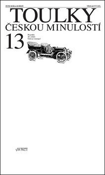 Kniha Toulky českou minulostí 13.díl - Petr Hora-Horejš