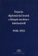 Francia diplomáciai iratok a Kárpát-medence történetéről - 1920-1921